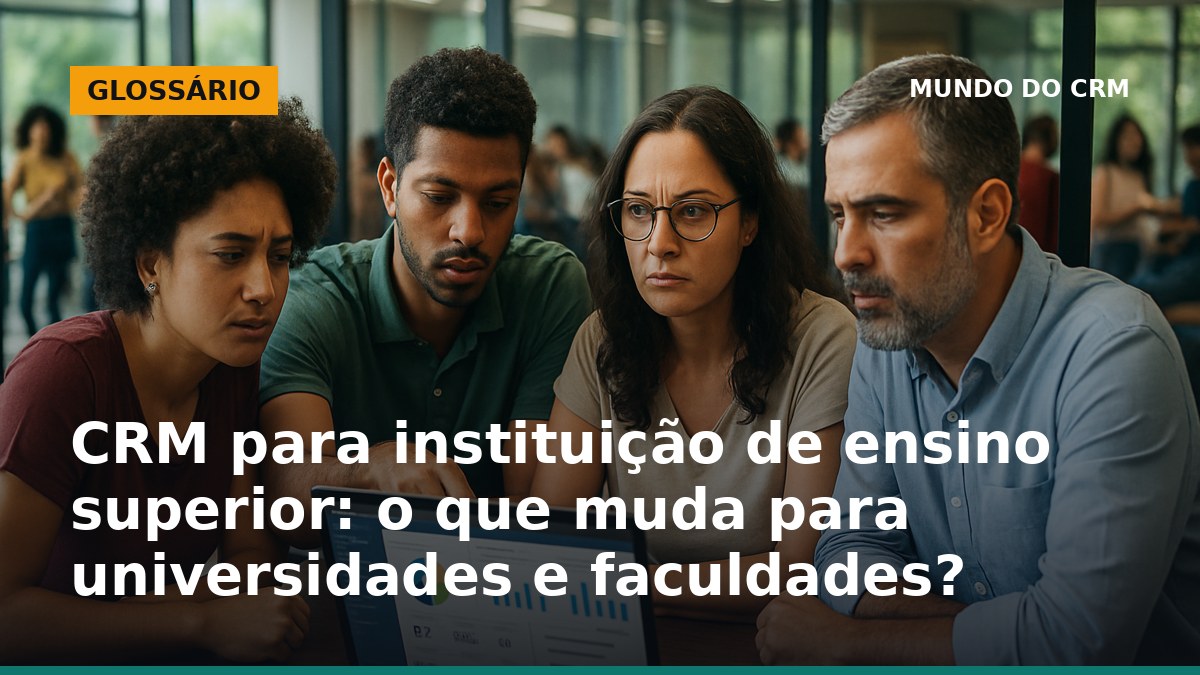 Equipe de captação universitária analisando painel de CRM em escritório moderno de instituição de ensino superior no Brasil