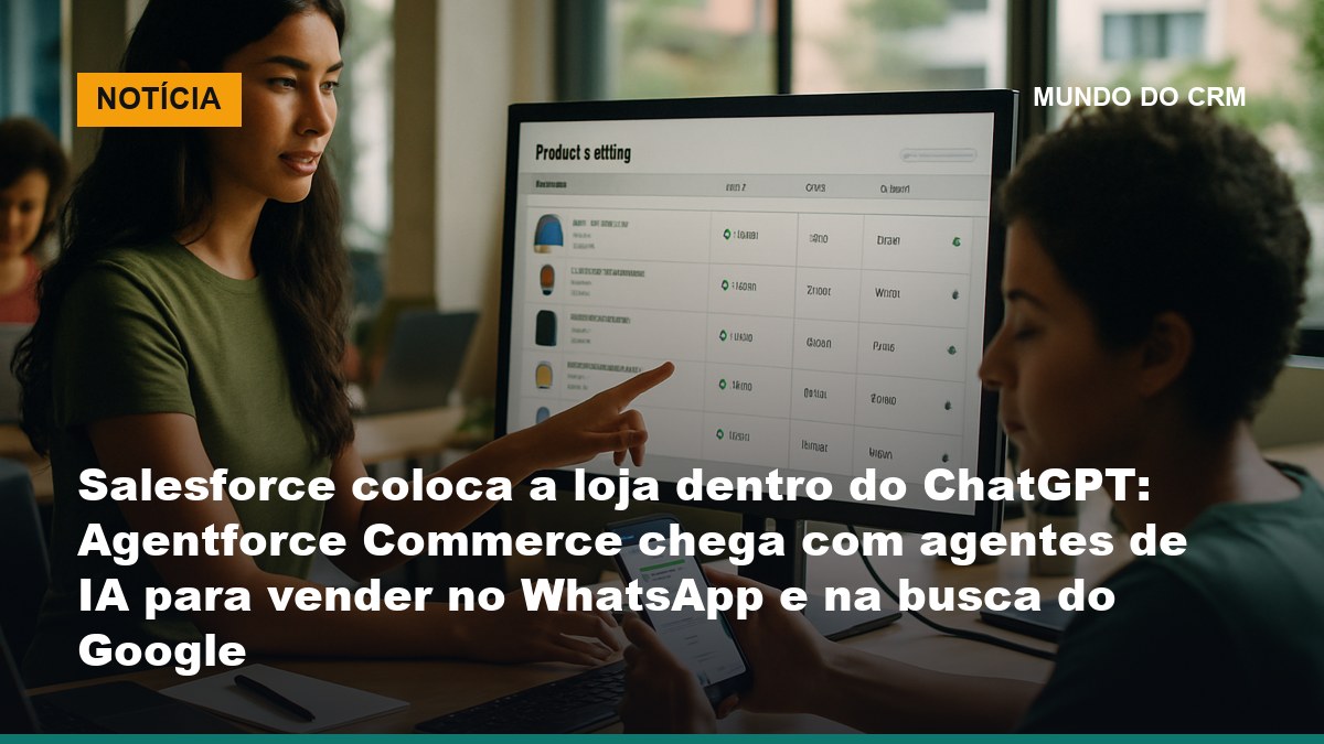 Equipe de vendas brasileira analisando agentes de IA do Salesforce Agentforce Commerce em telas com catálogo de produtos